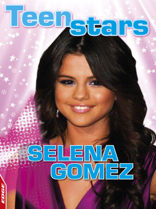 Title details for EDGE - Teen Stars: Selena Gomez by Jenny Vaughan - Available